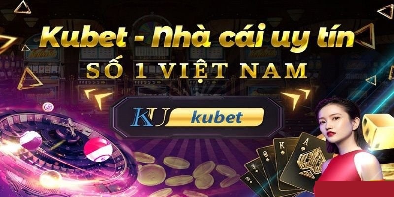 Tìm hiểu tổng quan về Kubet88